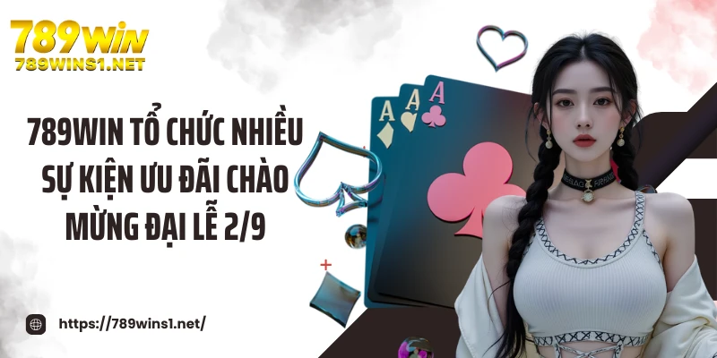 789WIN 2 789WIN tổ chức nhiều sự kiện ưu đãi chào mừng năm mới