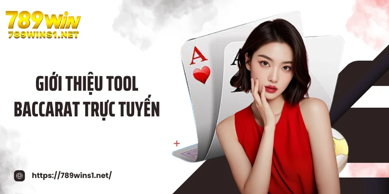 Tool Baccarat - Bí Quyết Hỗ Trợ Chơi Hiệu Quả Tại 789win 2 Giới thiệu tool baccarat trực tuyến