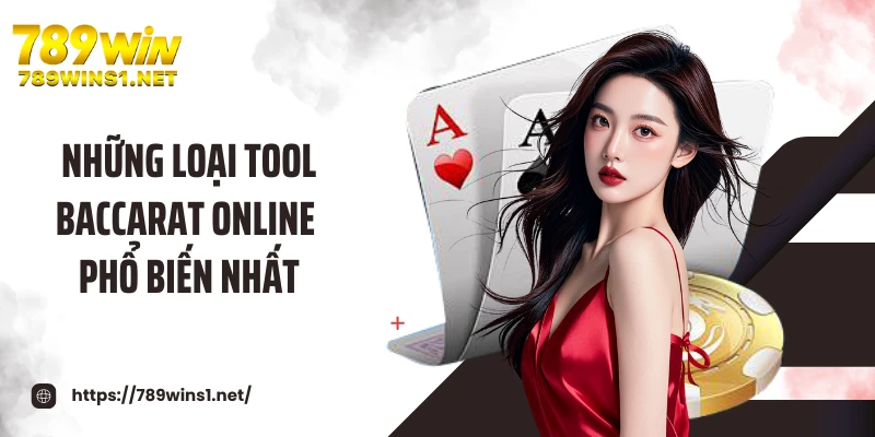 Tool Baccarat - Bí Quyết Hỗ Trợ Chơi Hiệu Quả Tại 789win 4 Những loại tool baccarat online phổ biến nhất